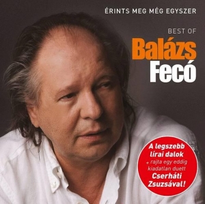 Érints meg még egyszer - Best of Balázs Fecó