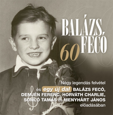 Balázs Fecó: 60 - új CD 5 dallal a Story magazin mellékleteként!
